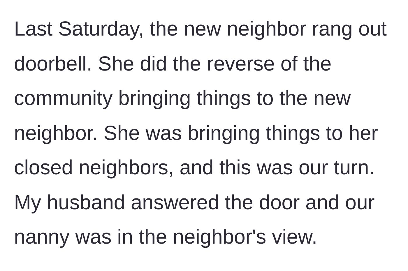 Story part 2 - The new neighbor comes to the door with gifts, greeted by the husband with the nanny standing visibly nearby.