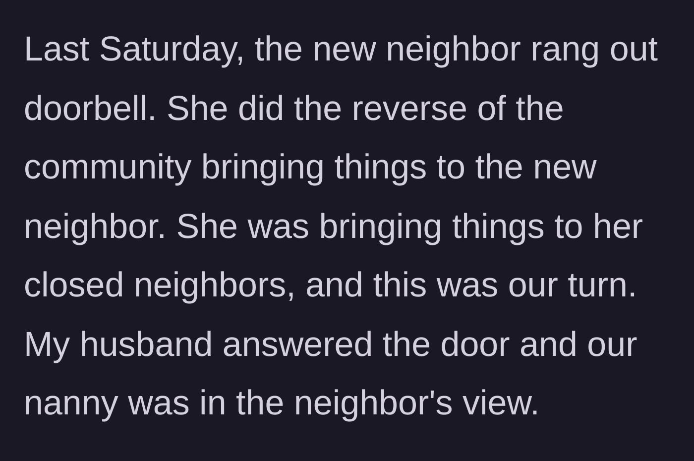 Story part 2 - The new neighbor comes to the door with gifts, greeted by the husband with the nanny standing visibly nearby.