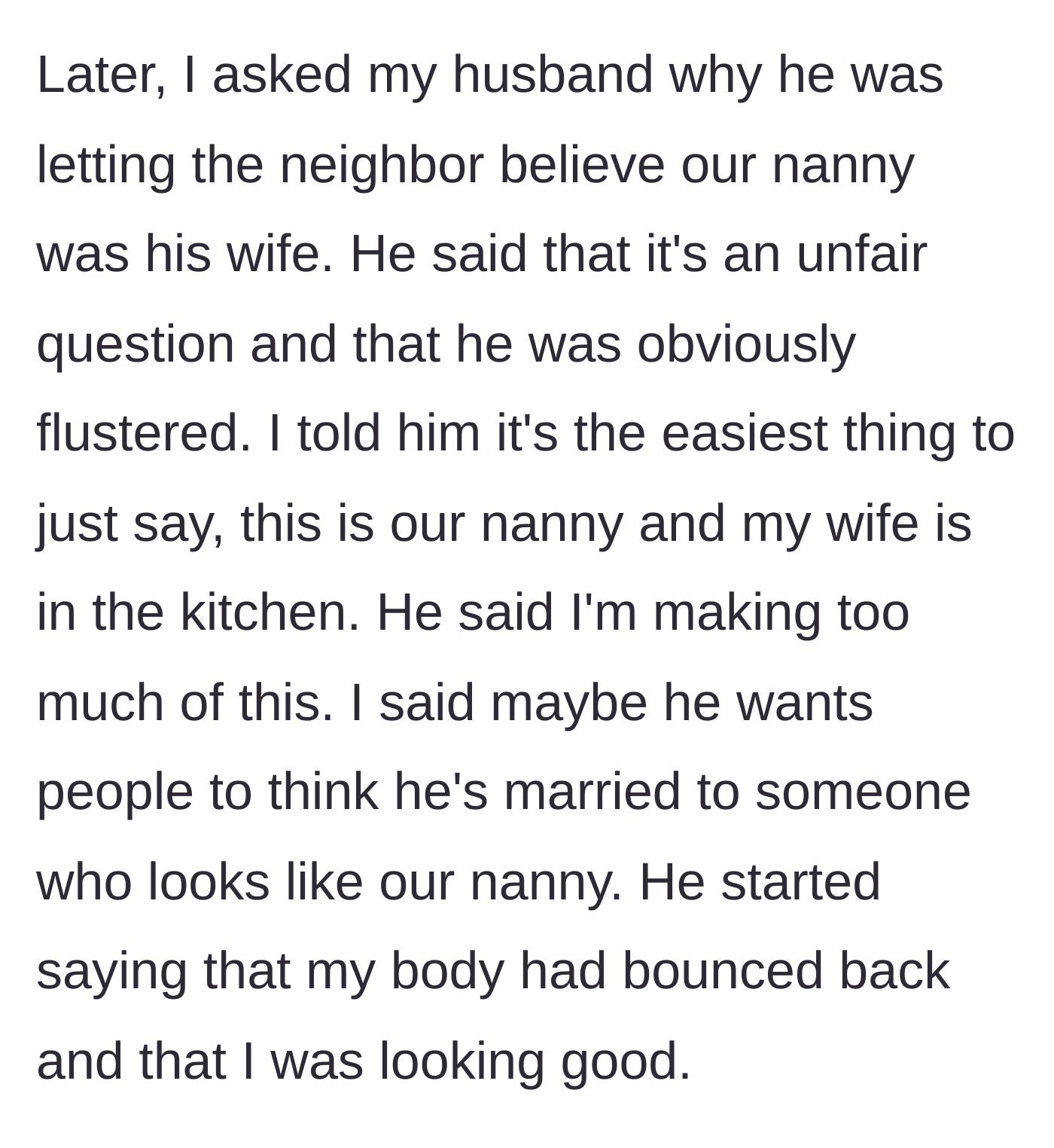 Story part 6 - The wife confronts her husband about his silence; he deflects, calls her question unfair, accuses her of overreacting, and suddenly pivots to complimenting her postpartum body.