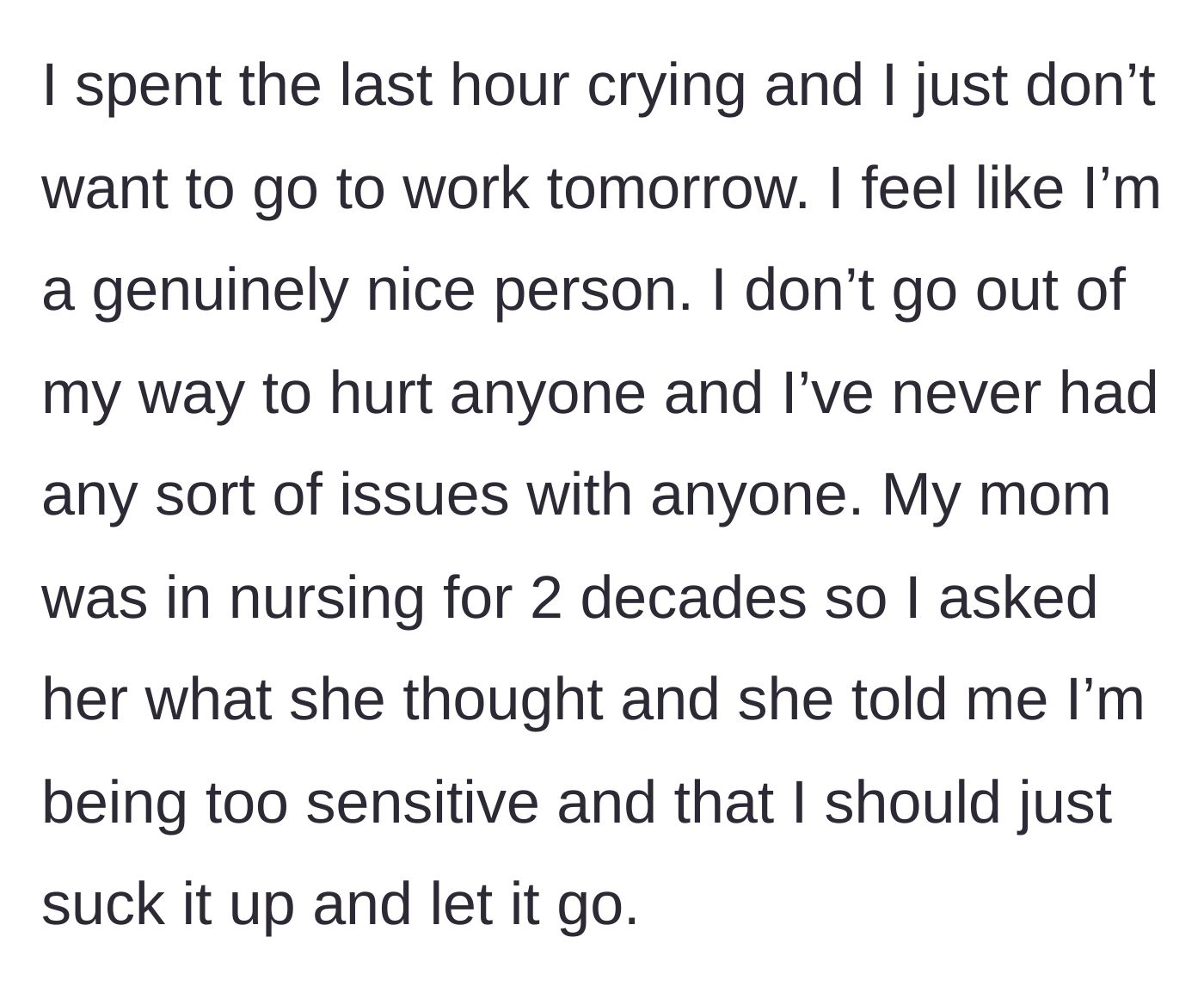 Story part 4 - Crying for an hour and receiving dismissive advice from a veteran nurse mother to just suck it up.