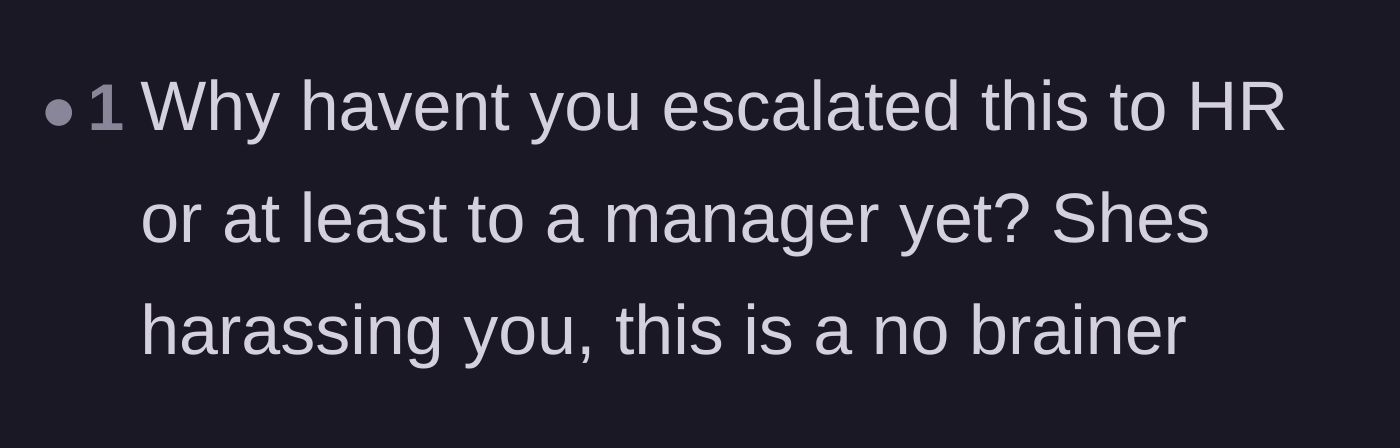 Comment thread 5 - Questioning why the main character hasn't escalated the relentless harassment to management
