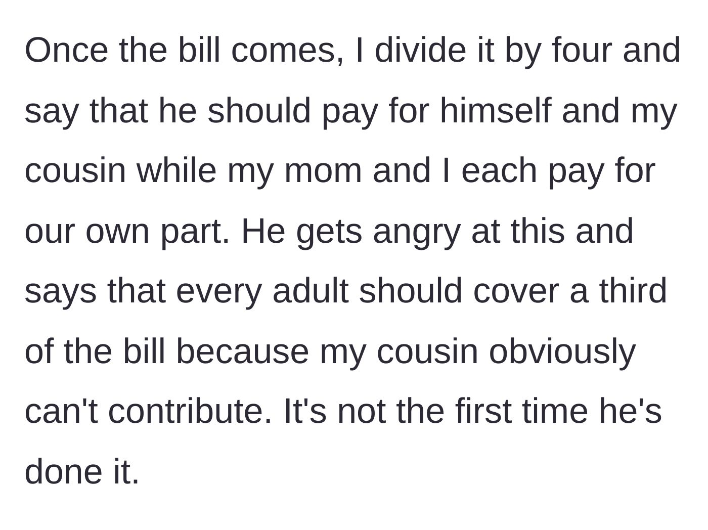 Story part 2 - Uncle demands the three adults split the bill evenly to cover his 11-year-old son's portion.
