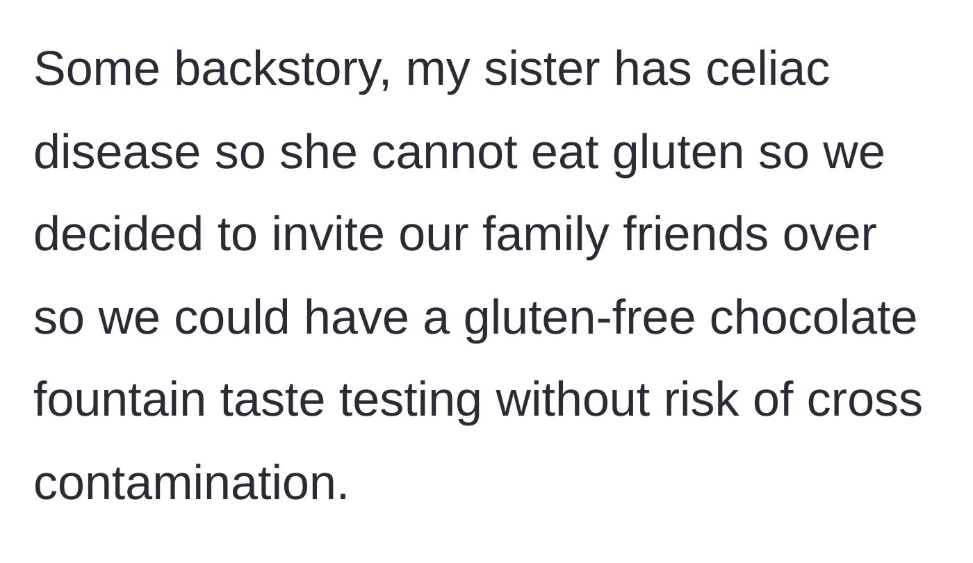 Story part 2 - The teen hosts a safe, cross-contamination-free chocolate testing party for her sister with Celiac disease and some family friends.