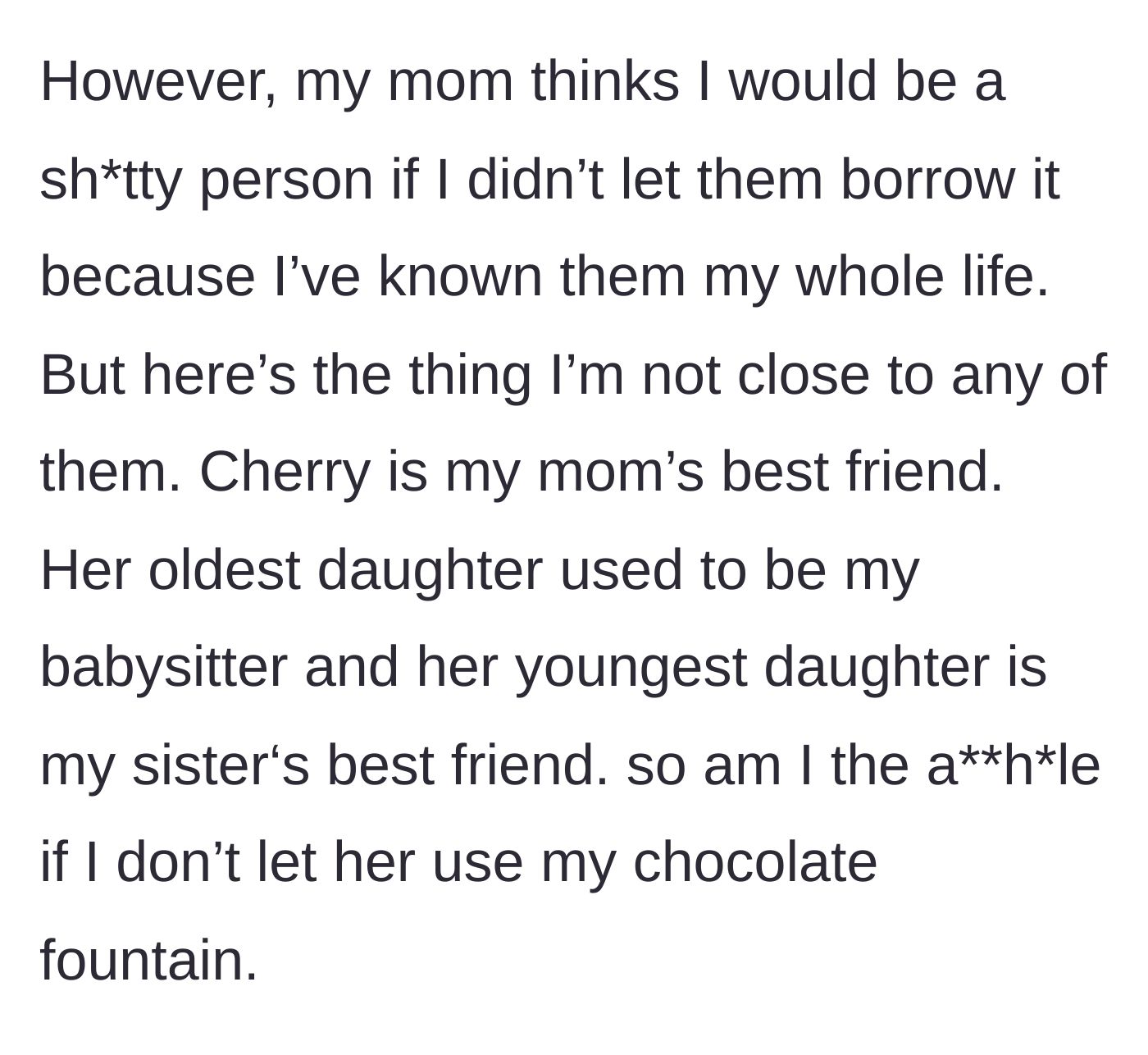 Story part 5 - The teen's mom pressures her to lend the fountain out of lifelong family loyalty, despite the teen not actually being close to the bride's family.