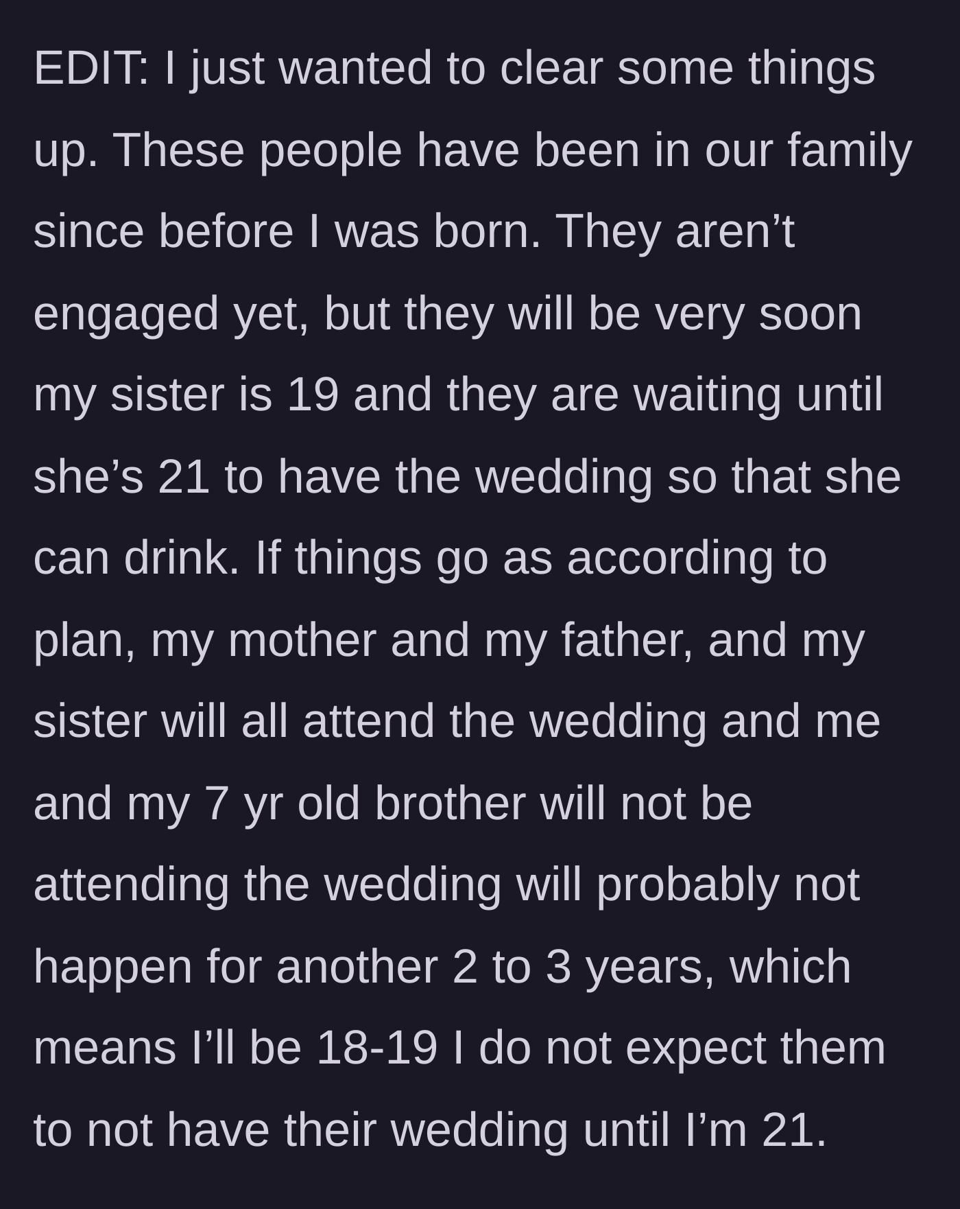 Story part 7 - An edit clarifies the wedding timeline is explicitly delayed so the 19-year-old sister can legally drink at it, further highlighting the exclusion of the 16-year-old and her 7-year-old brother.
