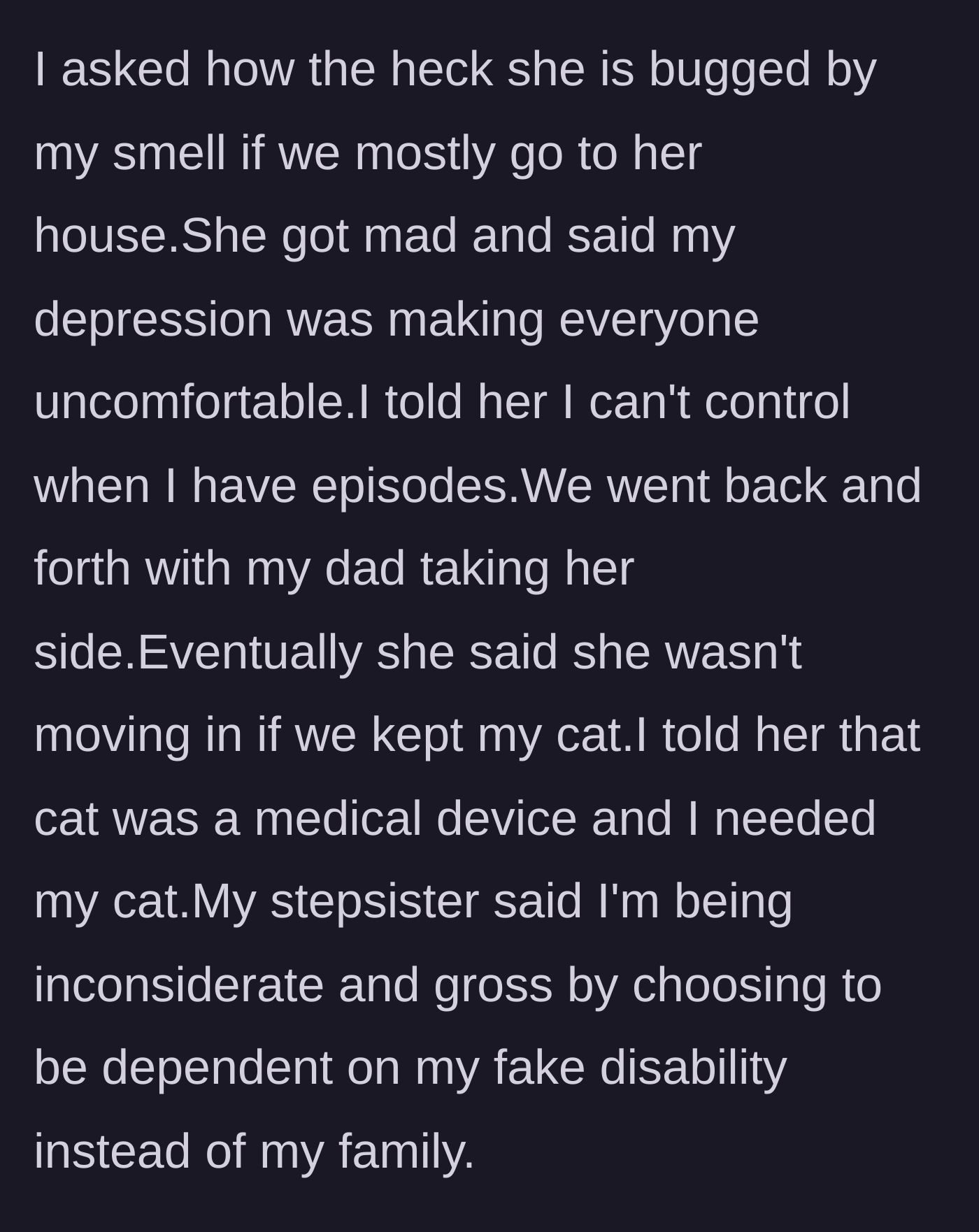 Story part 3 - The stepmother demands the cat be removed before she moves in, calling the teenager's depression an inconvenience, while the stepsister mocks the teenager's mental health as a fake disability.