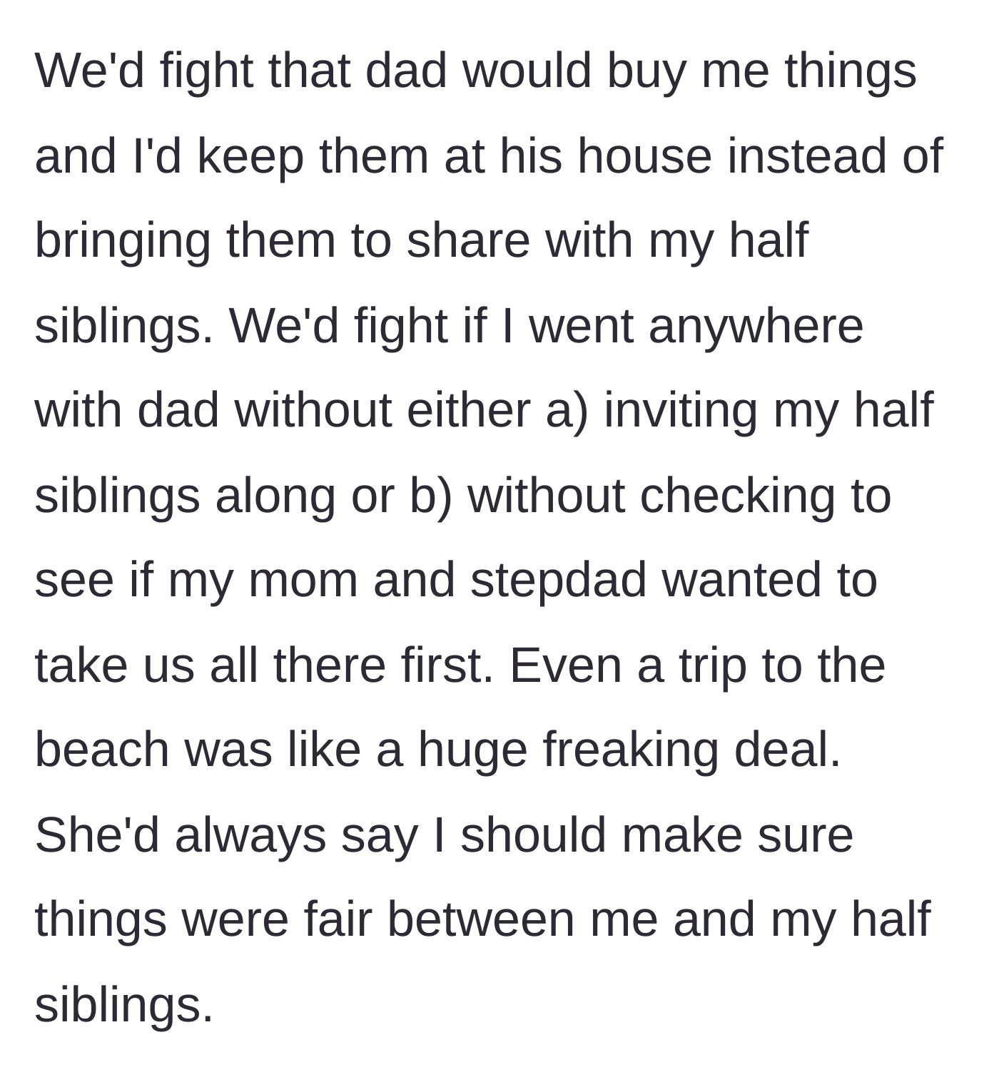 Story part 3 - Mom demands the teen share her dad's gifts and trips with her half-siblings, even trying to hijack beach trips.