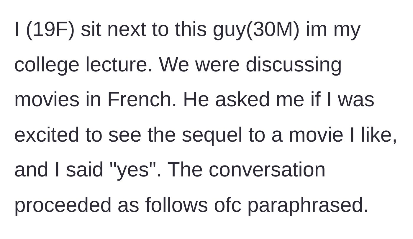 Story part 1 - 19-year-old female student talking to a 30-year-old male classmate about a movie.