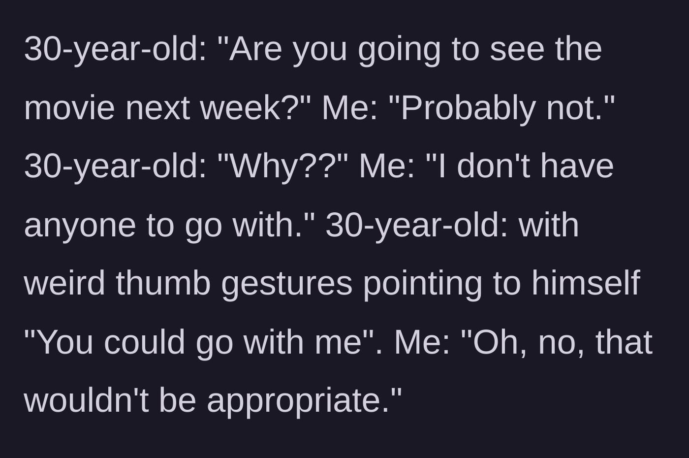 Story part 2 - Male classmate awkwardly offering to take the student to the movies and her rejecting him.