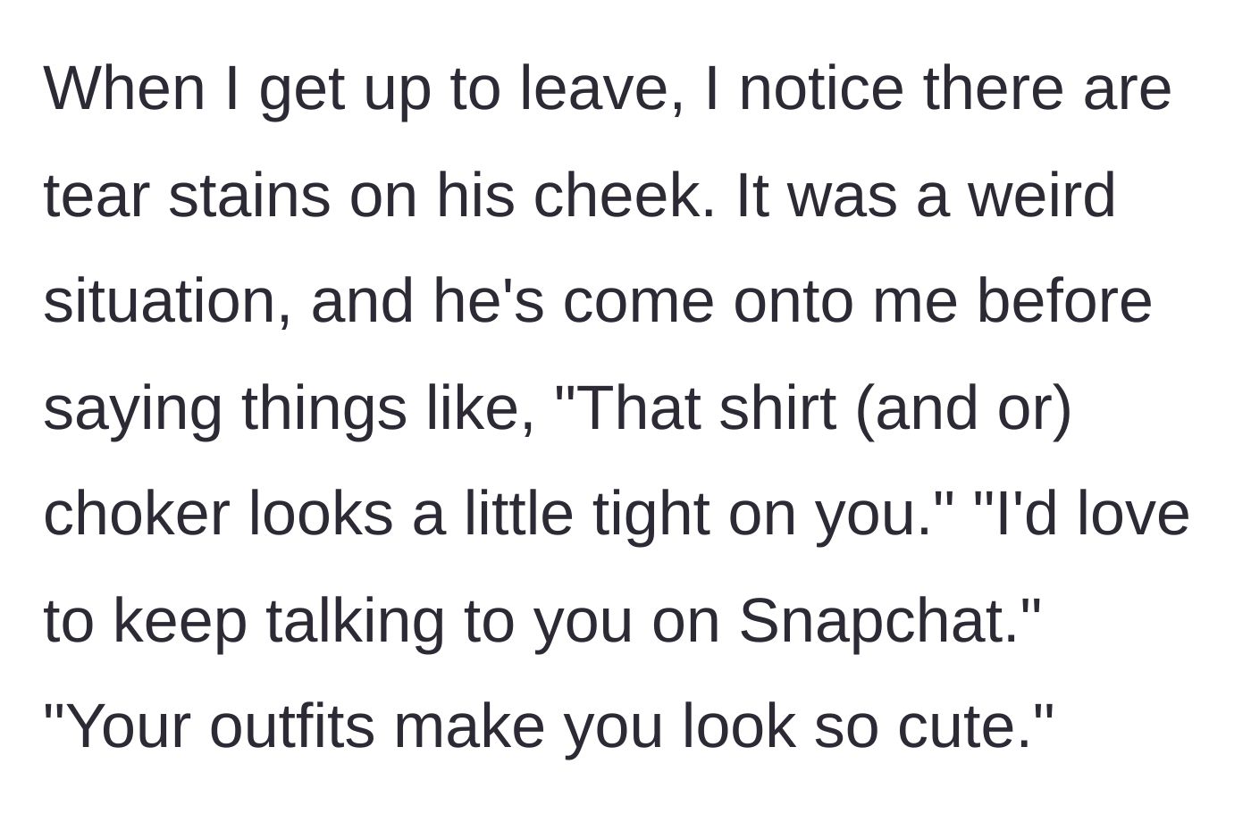 Story part 4 - Revealing the man's history of making creepy comments about the student's clothes and body.