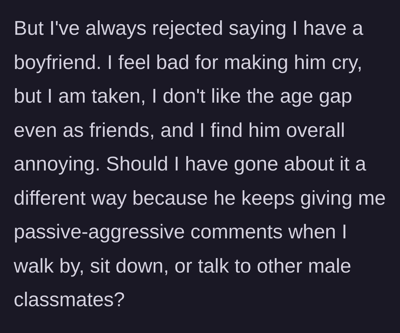 Story part 5 - Student wondering if she was too harsh because the man is now acting passive-aggressive in class.