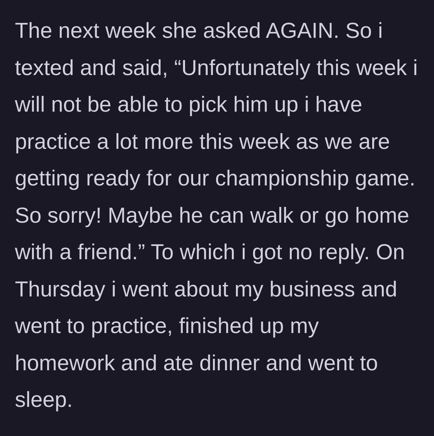 Story part 4 - After giving a full 24-hour notice that she cannot do the pickup, the teen is met with total silence from her stepmom.