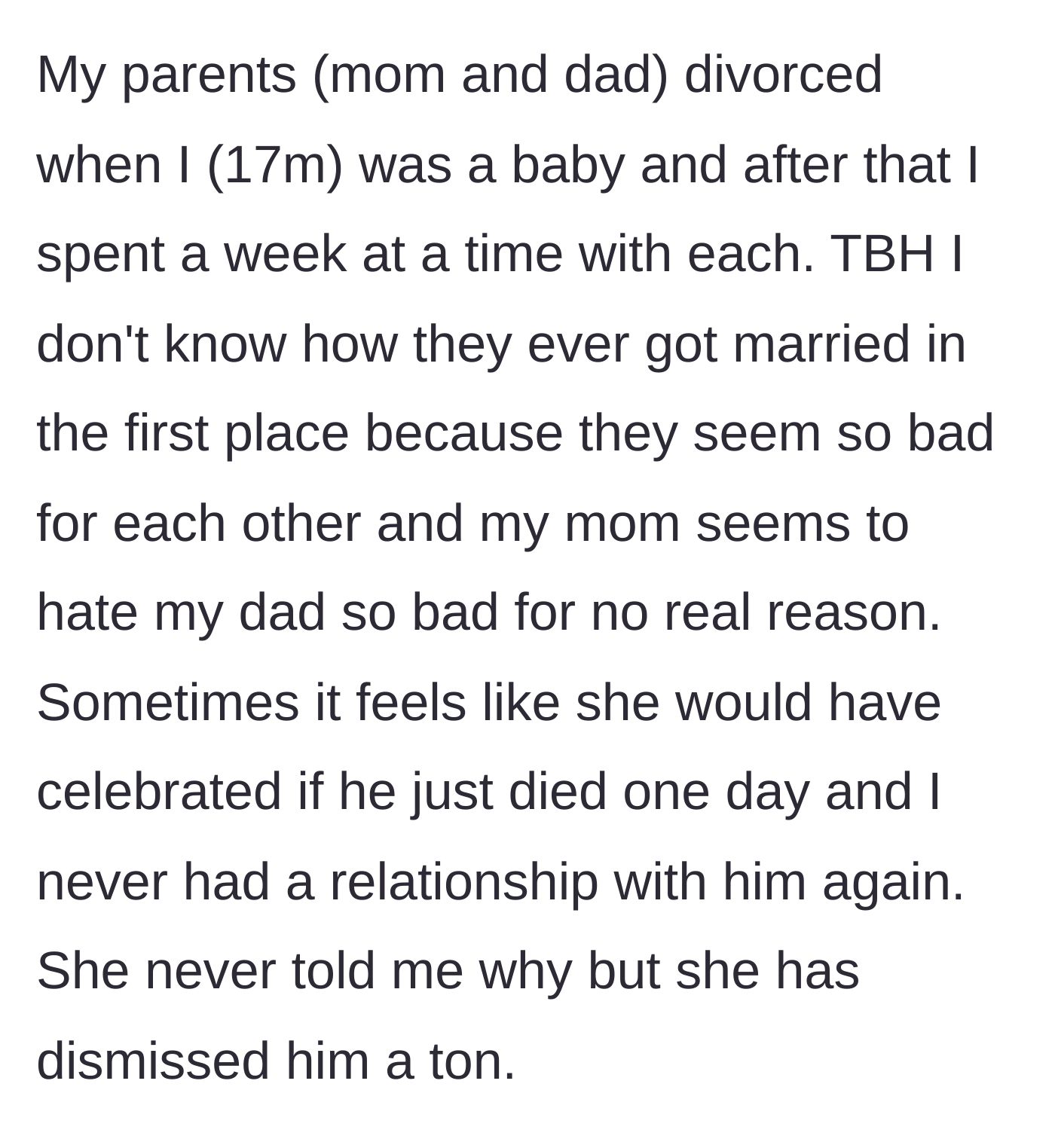 Story part 1 - Parents divorce and the mother harbors unexplained, intense resentment toward the biological father.