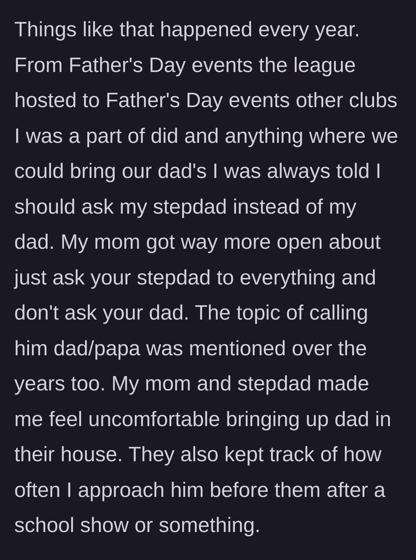 Story part 5 - Years of ongoing pressure to replace the biological father at school and sports events.