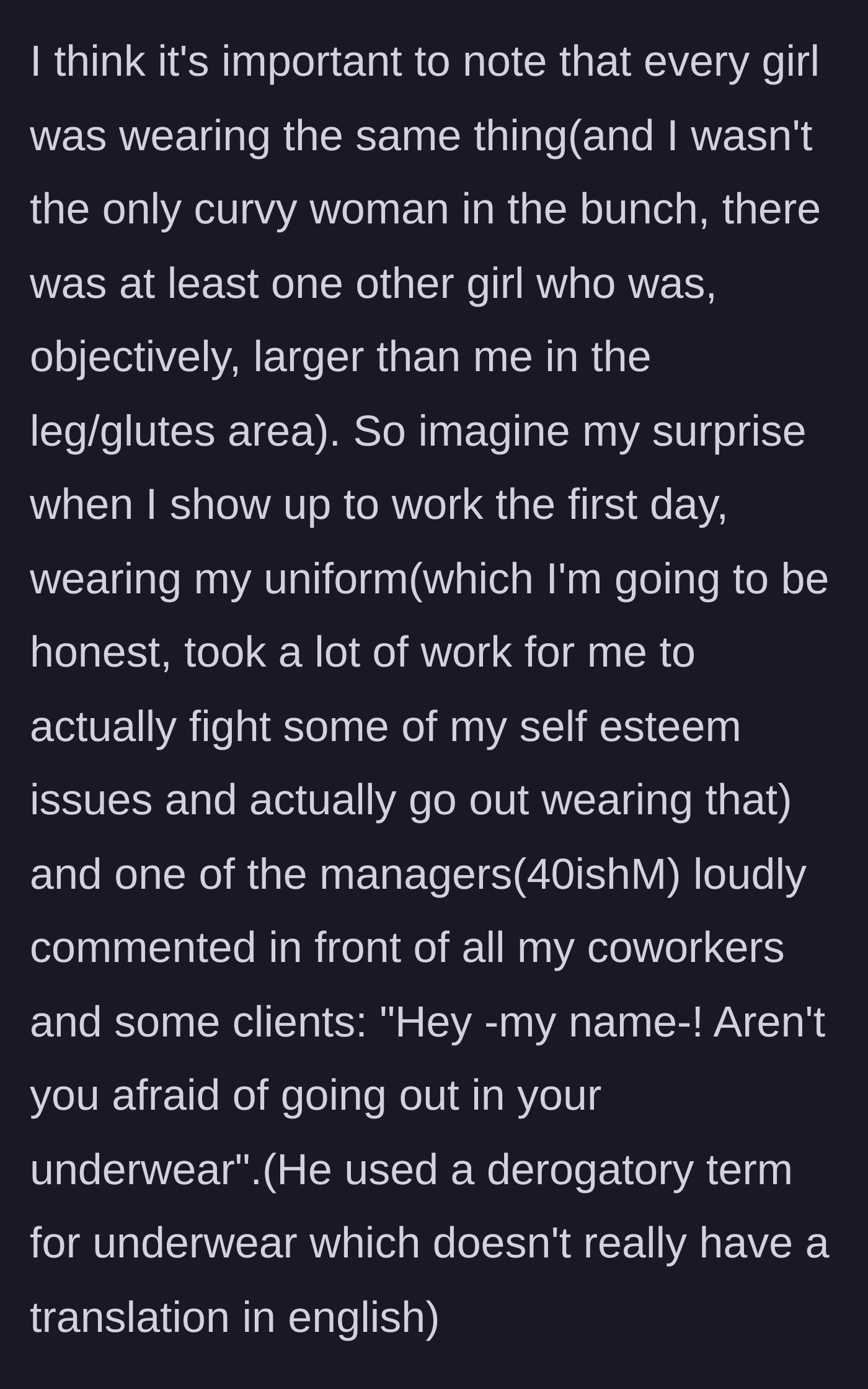 Story part 2 - A 40-year-old male manager publicly shames the teenage employee about her mandatory uniform in front of coworkers and clients.