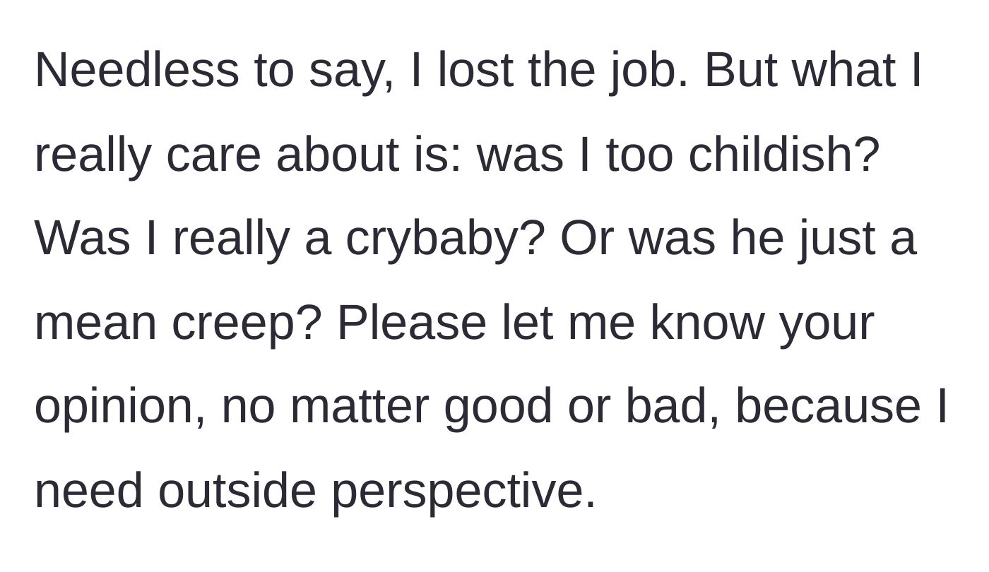 Story part 5 - The young woman reveals she was fired over the incident and questions if she was wrong to stand up for herself.