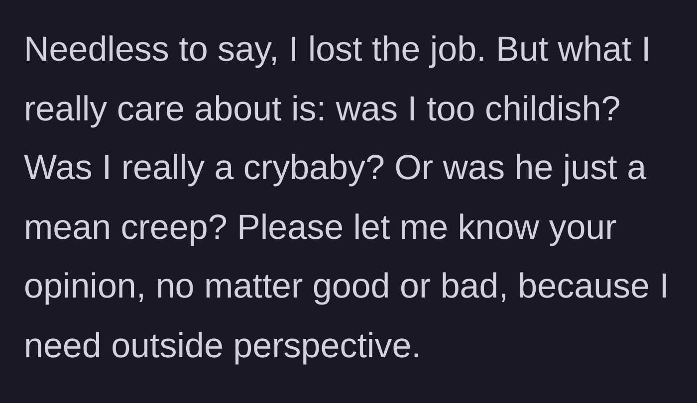 Story part 5 - The young woman reveals she was fired over the incident and questions if she was wrong to stand up for herself.