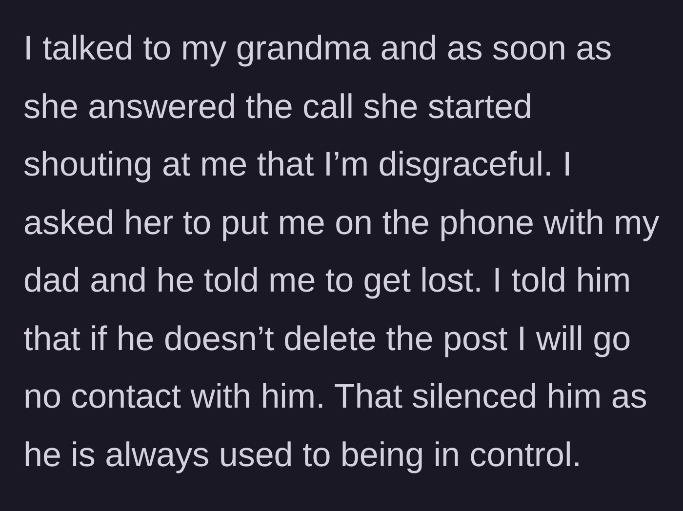 Story part 10 - Grandmother shouting abuse on the phone before the father gets on, tells his daughter to get lost, and is stunned when she threatens no contact.