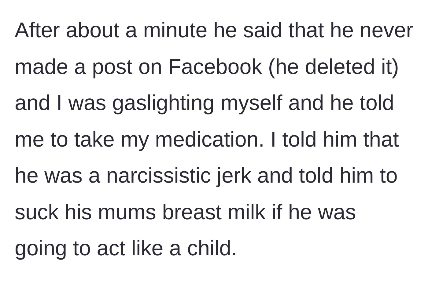 Story part 11 - Father denying the Facebook post ever existed, gaslighting her, and blaming her medication, ending with her savage retort.