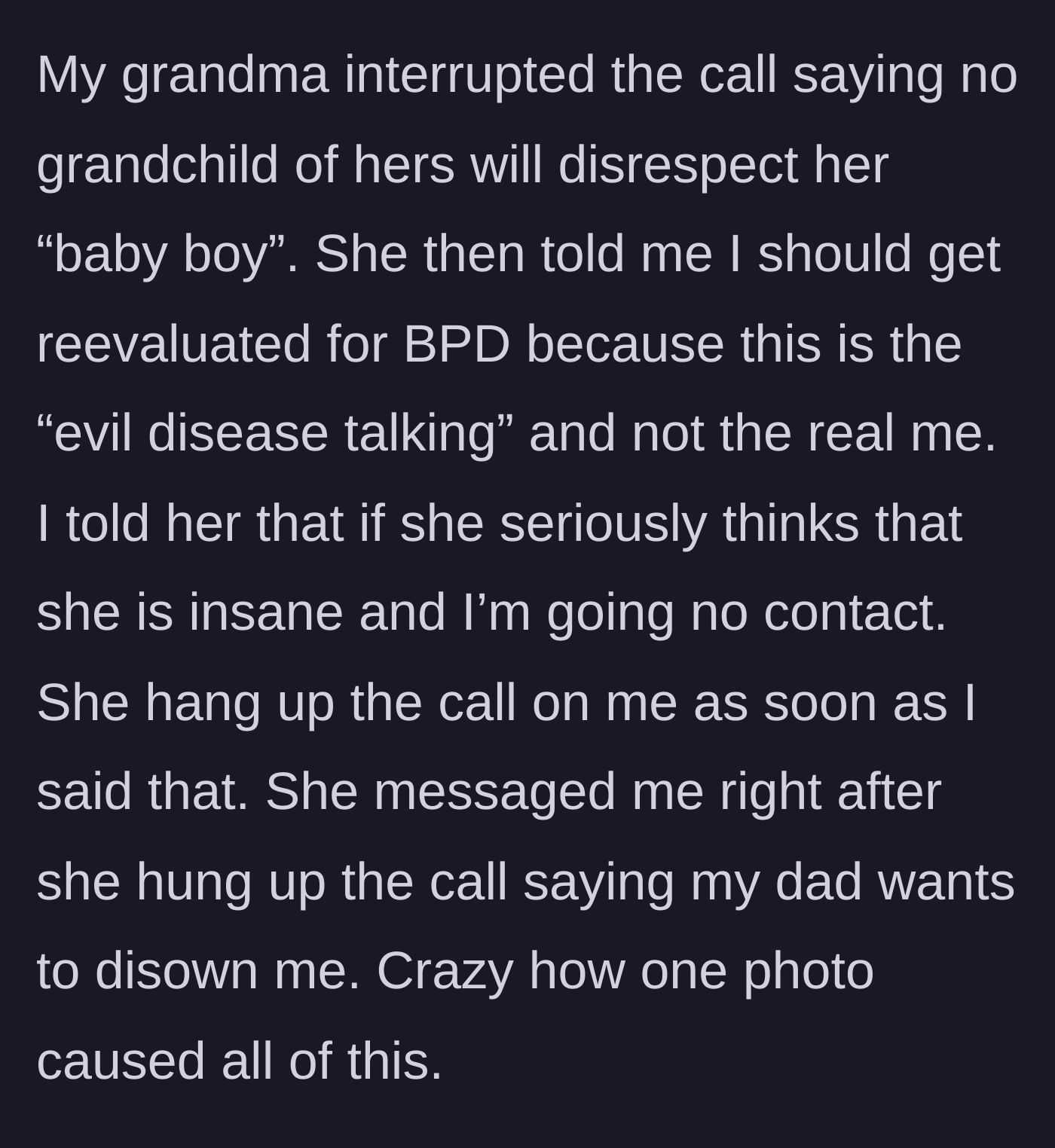 Story part 12 - Grandmother defending her 'baby boy,' attacking the teenager's mental health, and passing on the father's threat of disownment.