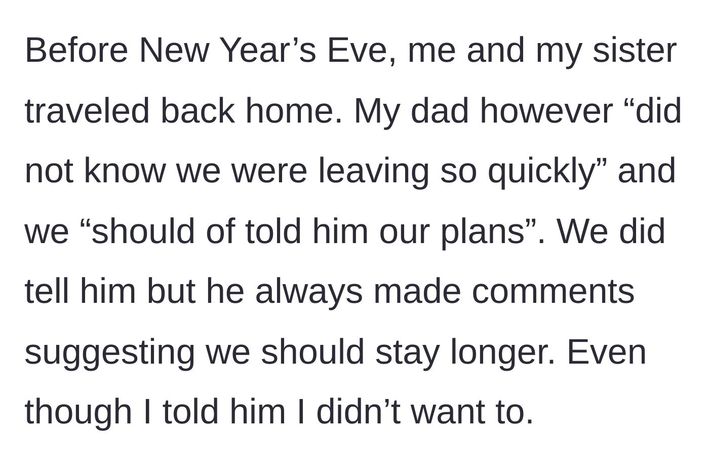 Story part 5 - Daughters leaving before New Year's Eve, prompting the father to complain they left too soon despite being told their plans.