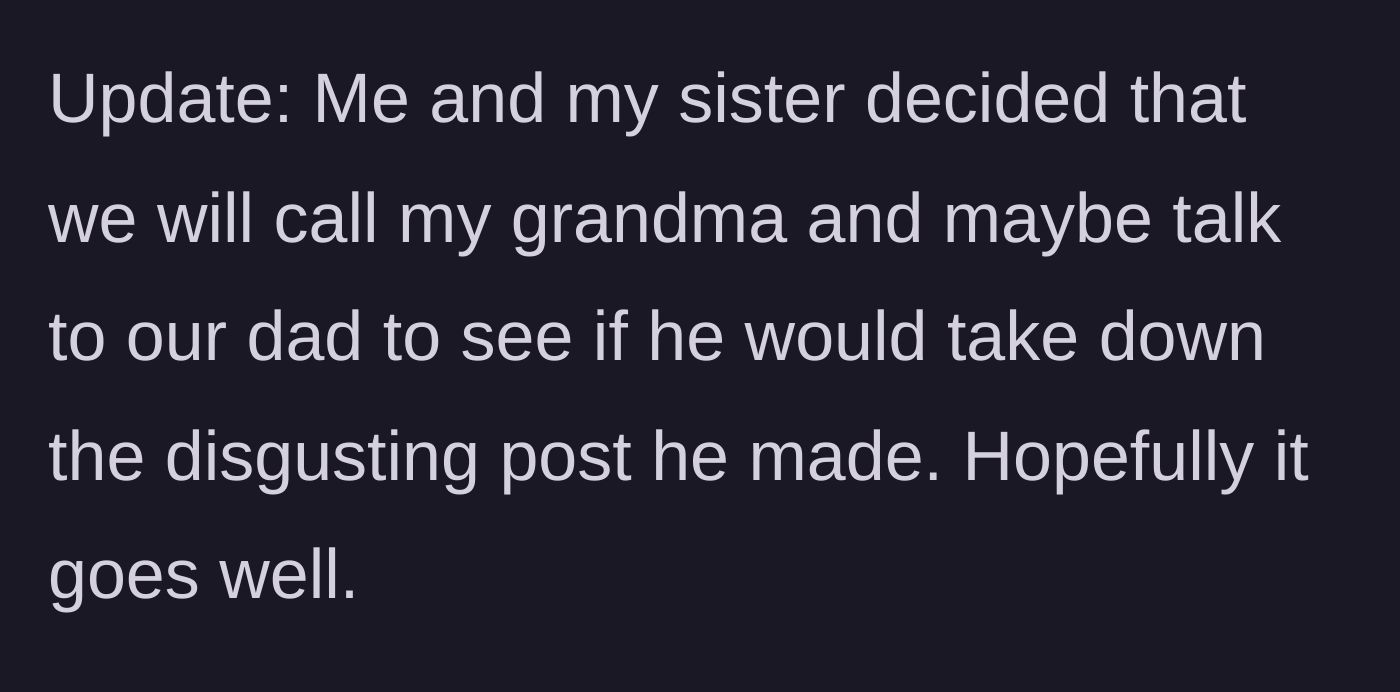 Story part 9 - The update where the sisters plan a phone call to the grandmother and father to request the post's deletion.