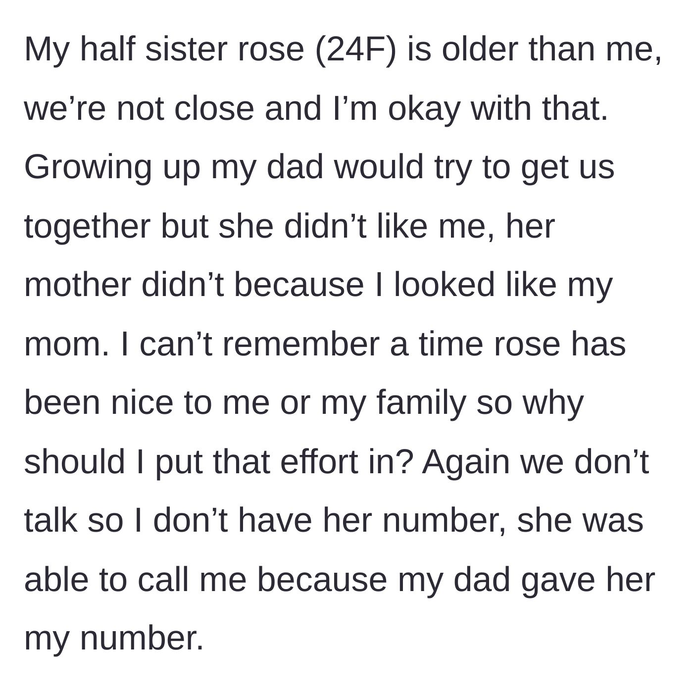 Story part 2 - The narrator details her distant relationship with her 24-year-old half-sister Rose, who has always disliked her because of her mother.