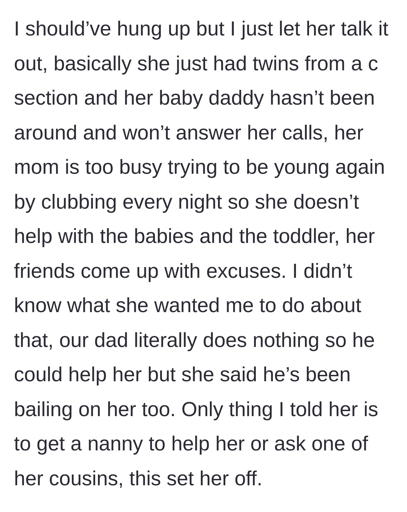 Story part 3 - Rose calls the narrator, revealing she just had twins and has no help from her partner, parents, or friends, prompting the narrator to suggest getting a nanny.
