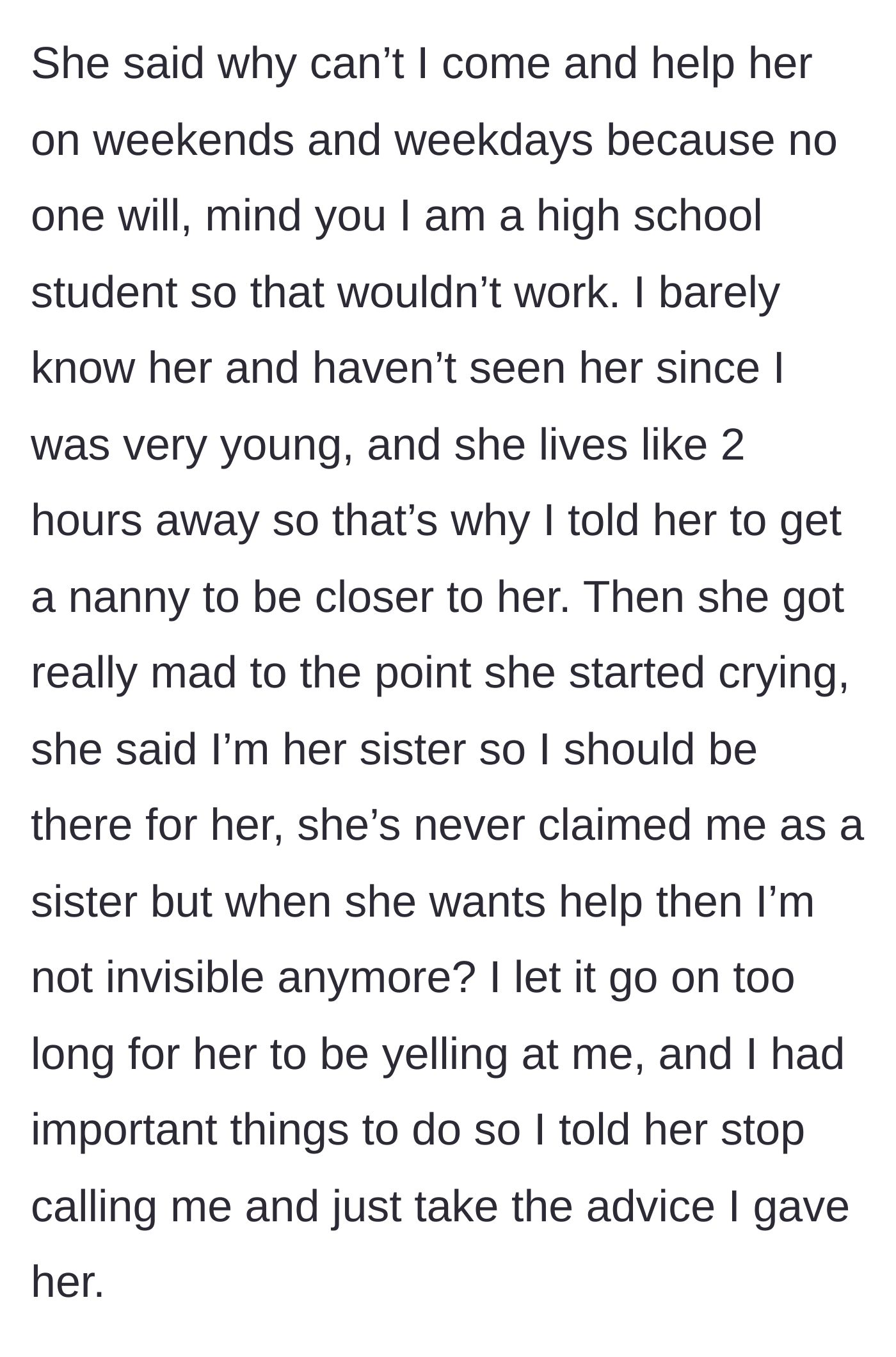 Story part 4 - Rose demands the teenage narrator travel two hours to help on weekdays and weekends, crying and pulling the 'sister' card before the narrator ends the call.
