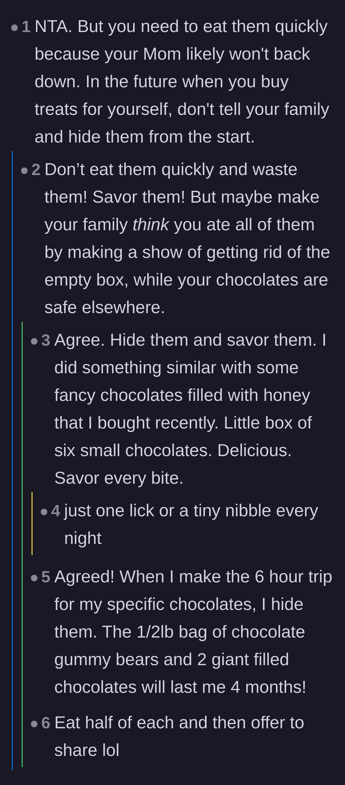 Comment thread 4 - Tactical advice on hiding the chocolates to savor them, or maliciously complying by taking a bite out of each one.