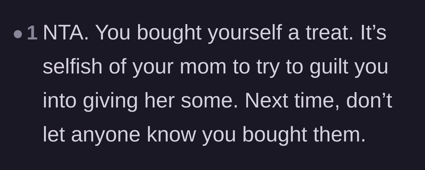 Comment thread 5 - A straightforward verdict calling the mother selfish for guilting her son over a personal treat.
