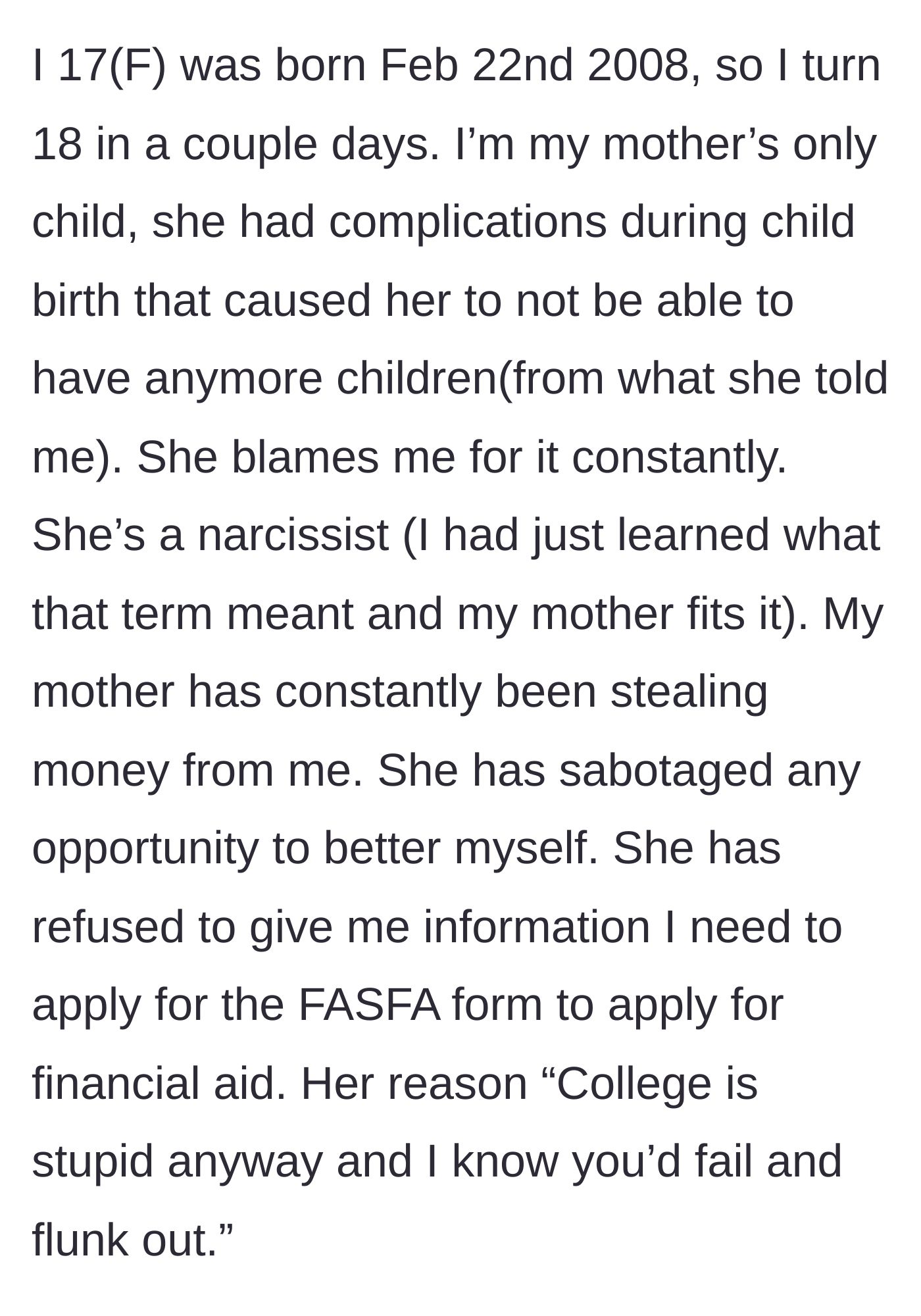 Story part 1 - The teenager explains her mother's narcissistic blame game and refusal to provide FAFSA information for college.