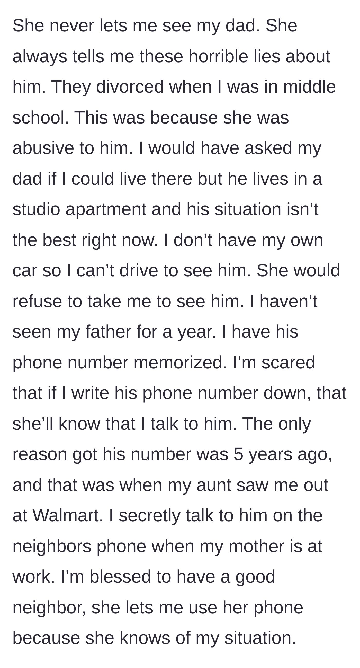 Story part 3 - The narrator reveals her mother's lies about her father and how she secretly calls him using a neighbor's phone.