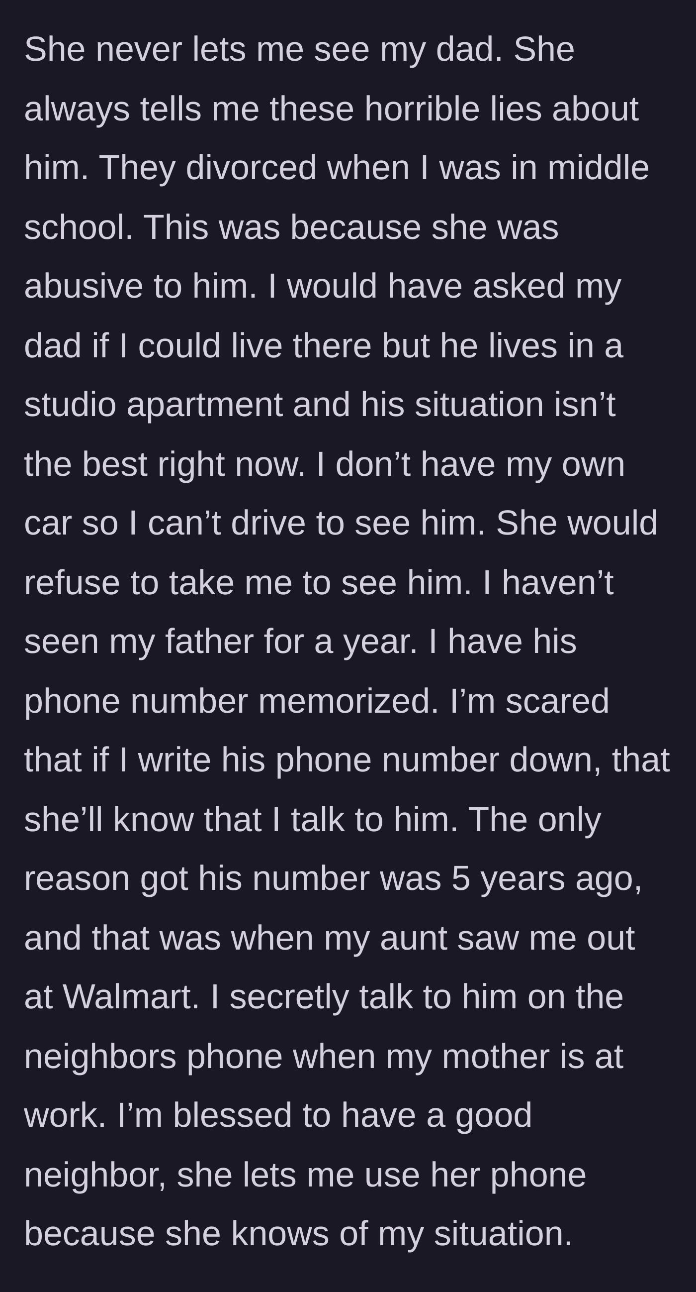 Story part 3 - The narrator reveals her mother's lies about her father and how she secretly calls him using a neighbor's phone.