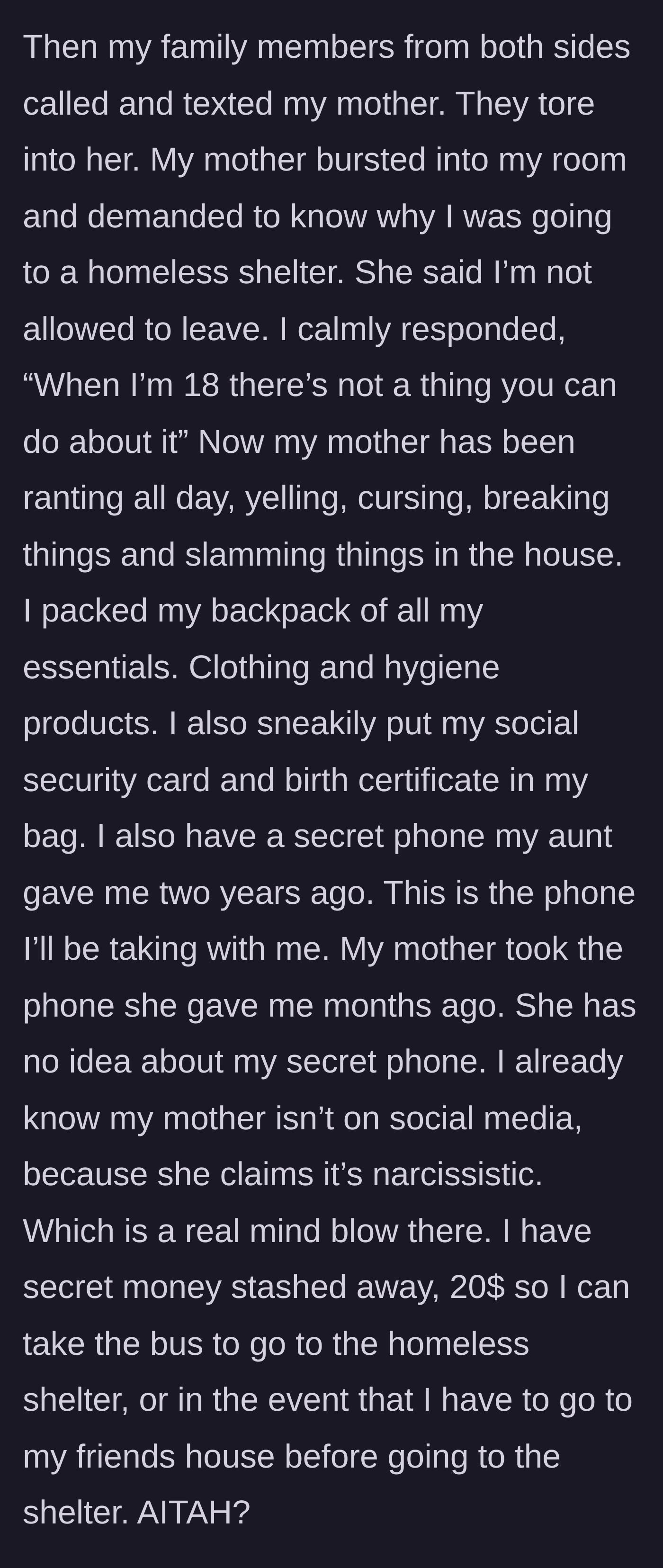 Story part 6 - The mother faces family backlash and throws a tantrum while the teen secretly packs her essential documents and a burner phone.