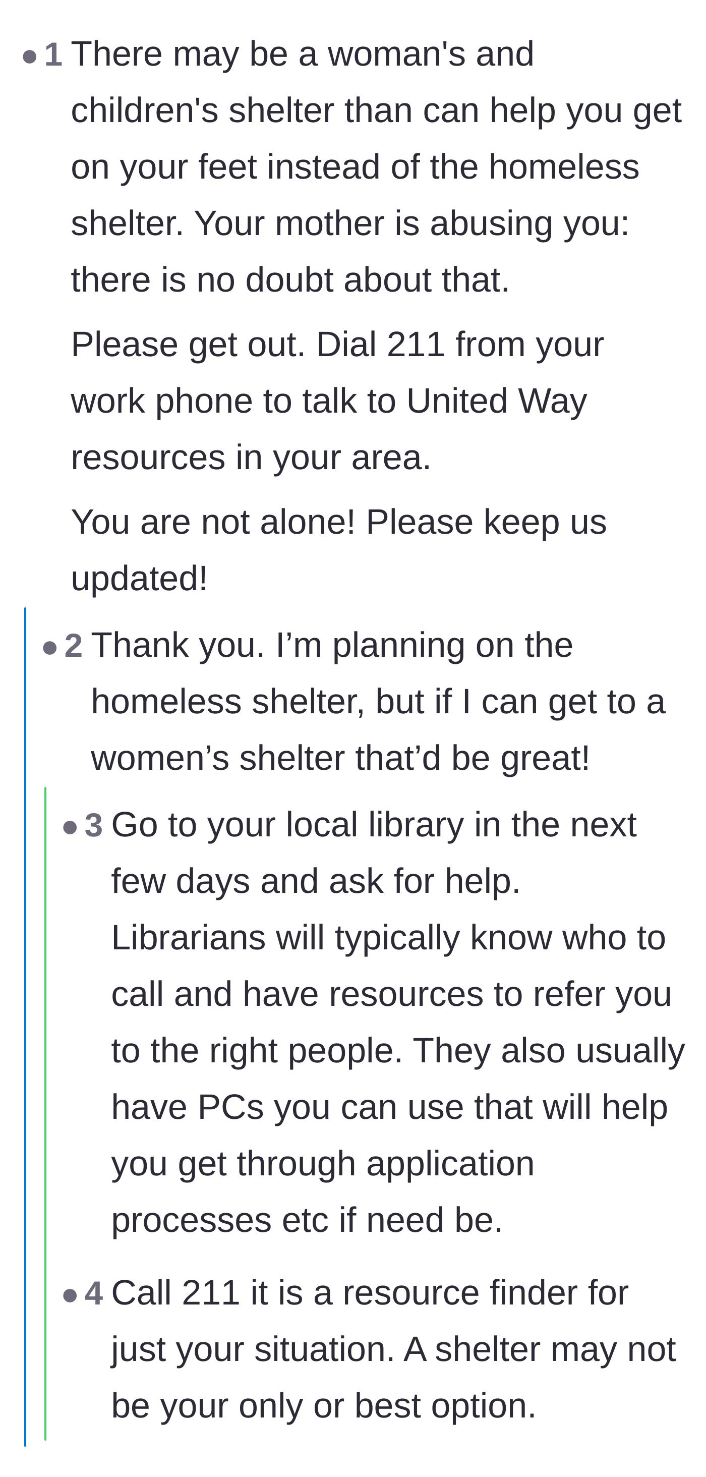 Comment thread 4 - Suggestions to utilize 211, local librarians, and domestic violence shelters for better resources than a general homeless shelter.