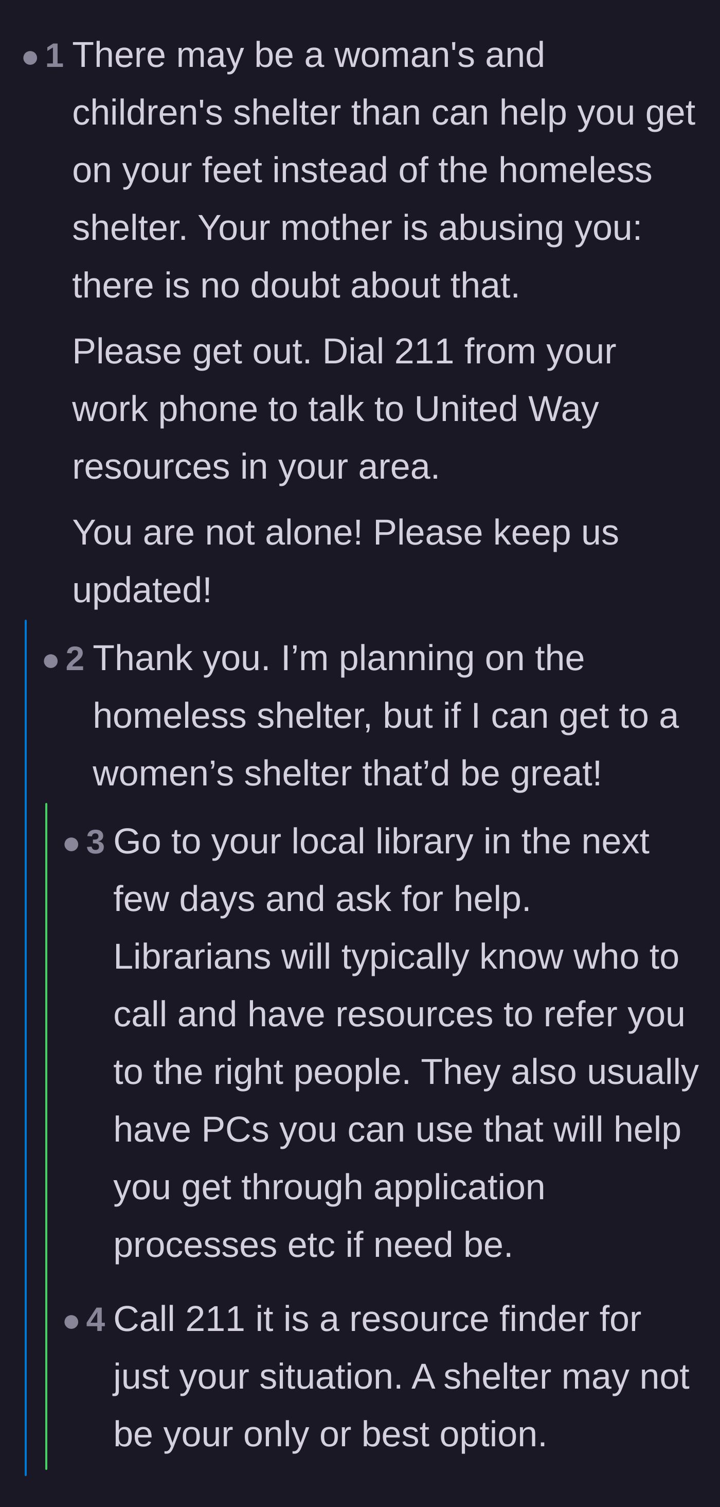 Comment thread 4 - Suggestions to utilize 211, local librarians, and domestic violence shelters for better resources than a general homeless shelter.