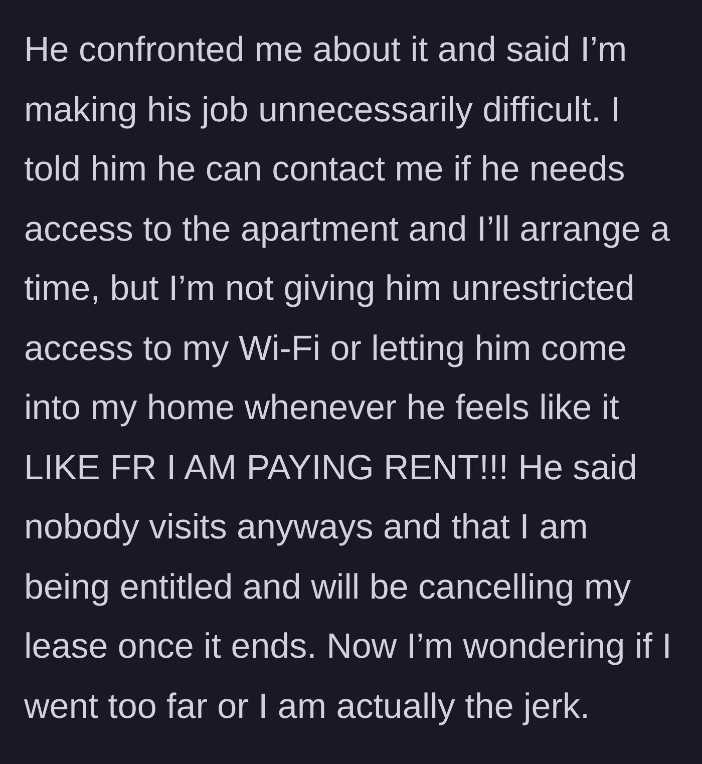Story part 4 - The landlord threatens to not renew the lease in retaliation for the tenant restricting his access to the apartment and internet.