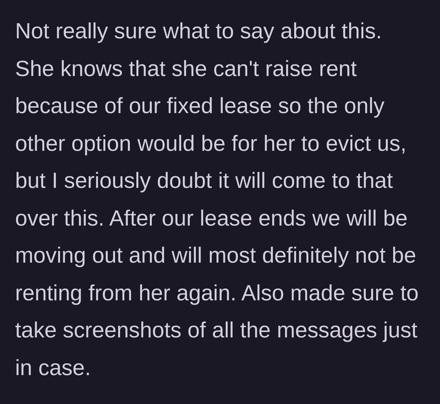 Story part 8 - Tenant's conclusion to ride out the fixed lease, take screenshots, and never rent from them again.