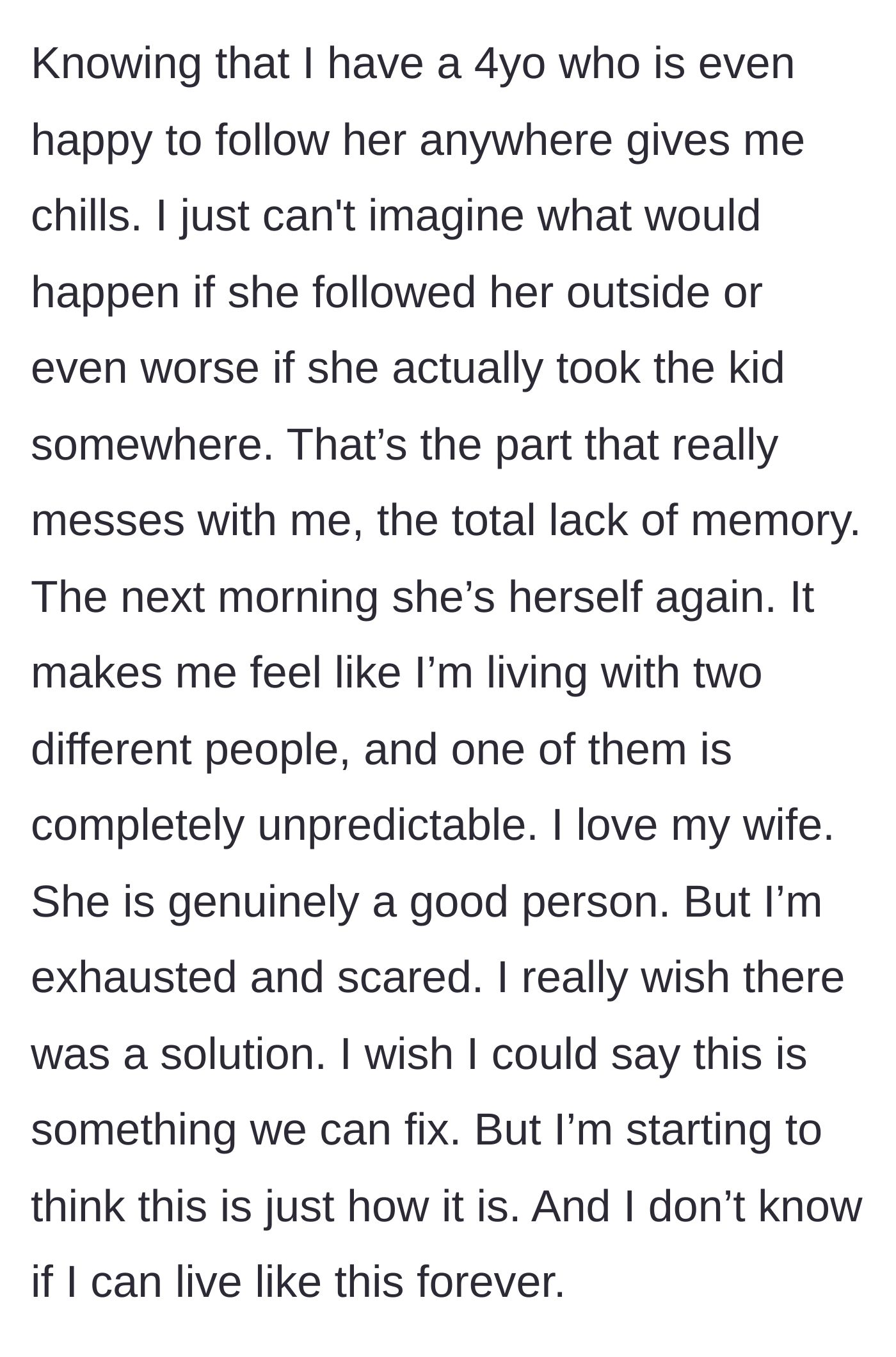 Story part 10 - Husband admits he is living in fear and cannot imagine living like this forever.