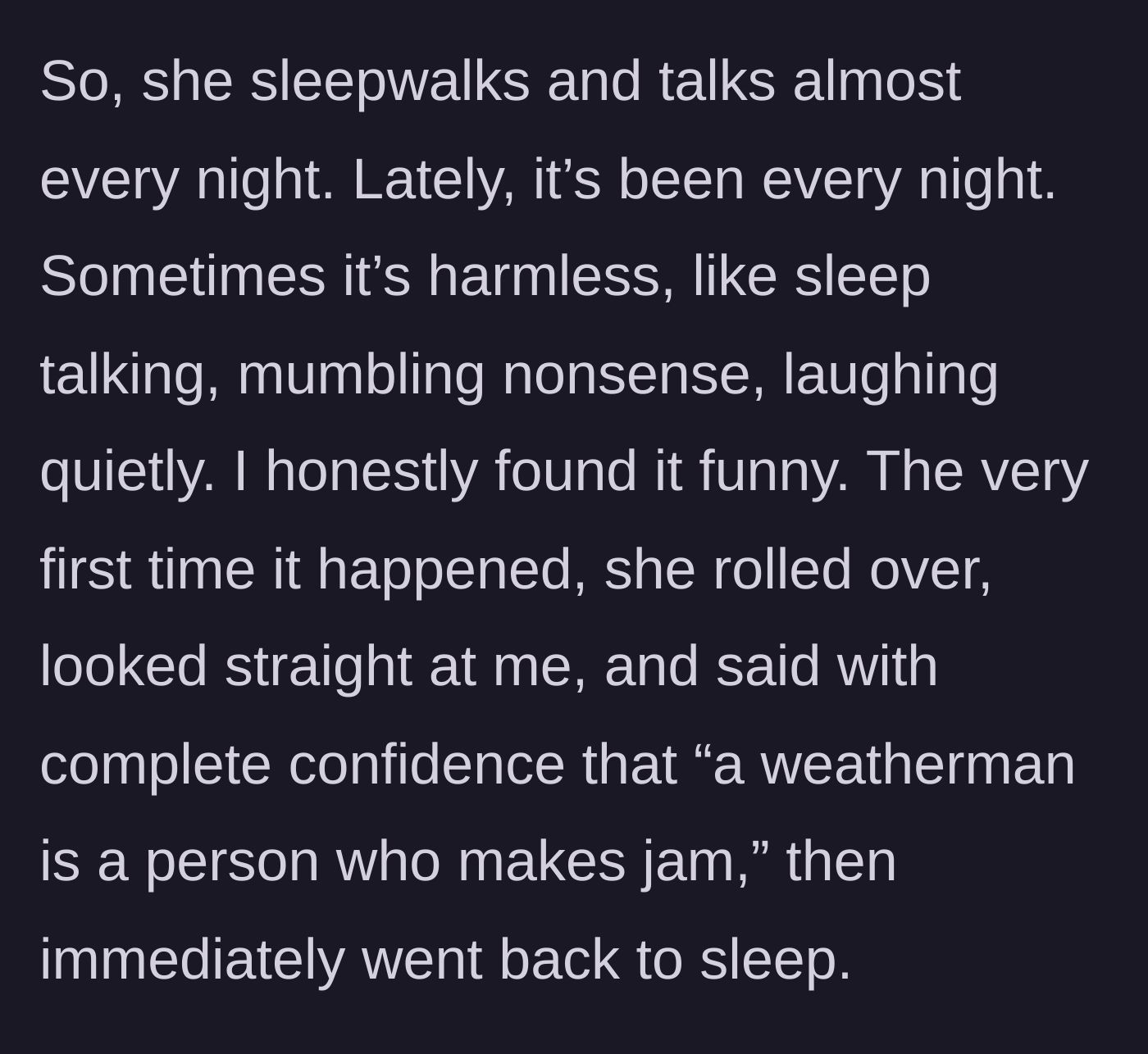 Story part 2 - Wife sleep talking about a weatherman making jam.