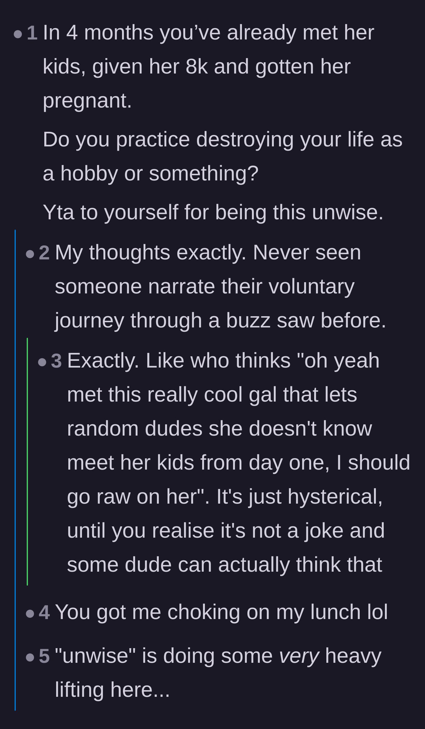 Comment thread 5 - Disbelief at the boyfriend willingly walking into a disaster and dismantling his own life.