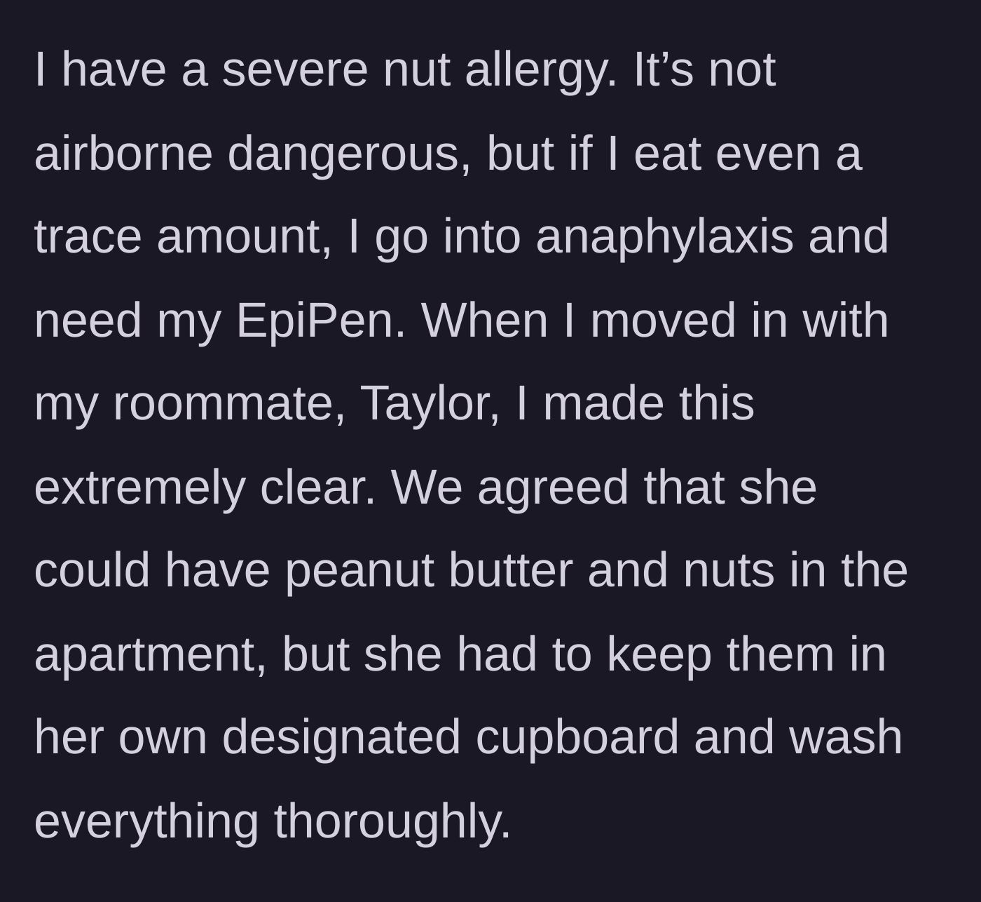 Story part 1 - Explaining the severe nut allergy and the strict safety agreements made before moving in.