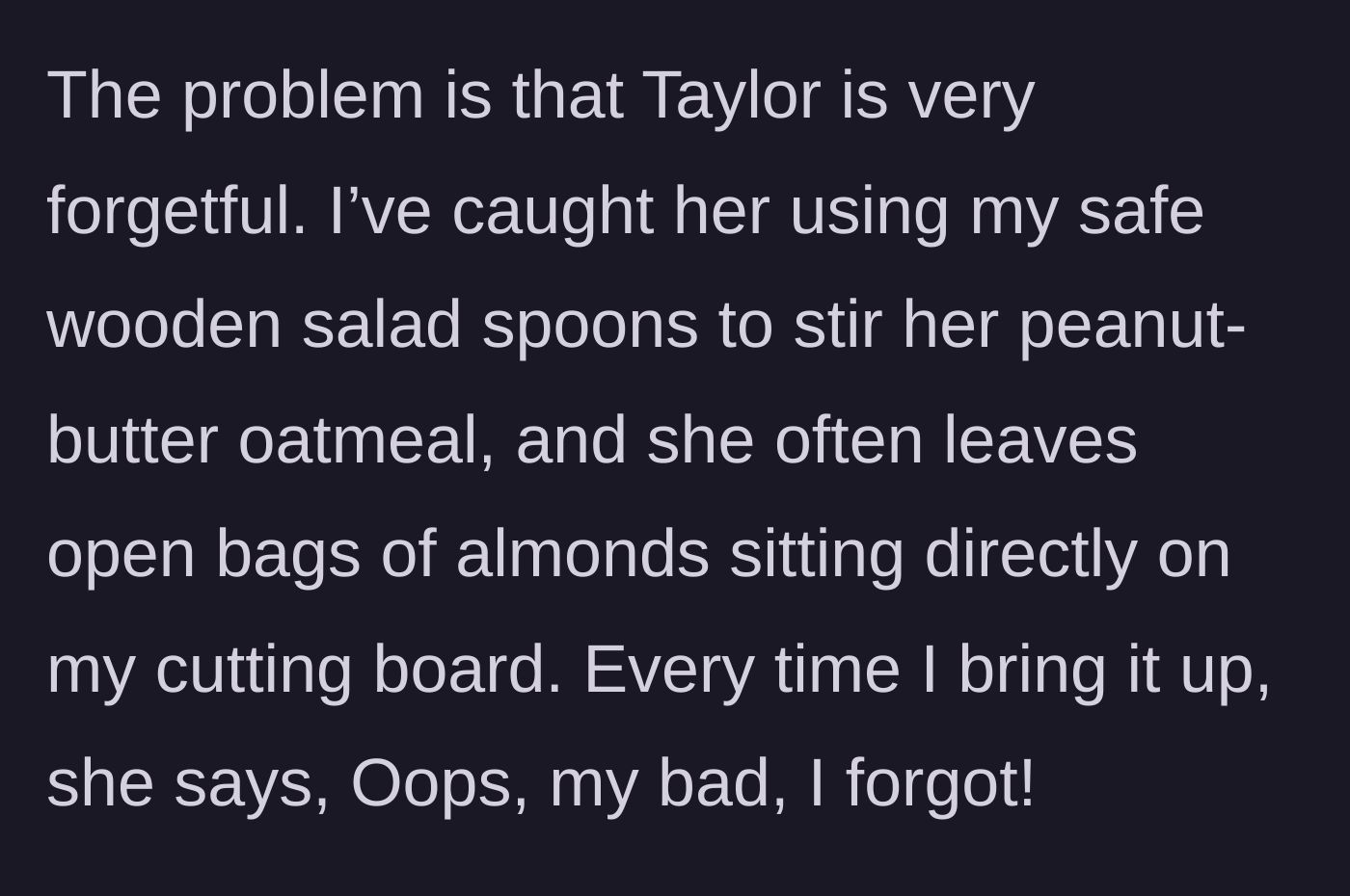 Story part 2 - The roommate repeatedly contaminating safe cooking utensils and surfaces, blaming it on being forgetful.