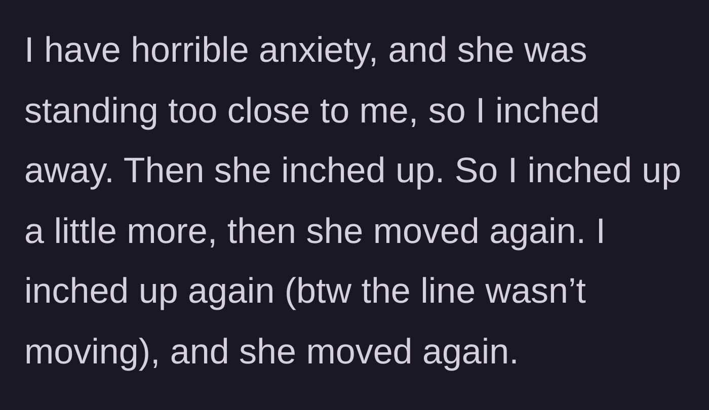 Story part 2 - The shopper repeatedly inches forward to create space, but the older woman continuously steps up to close the gap.
