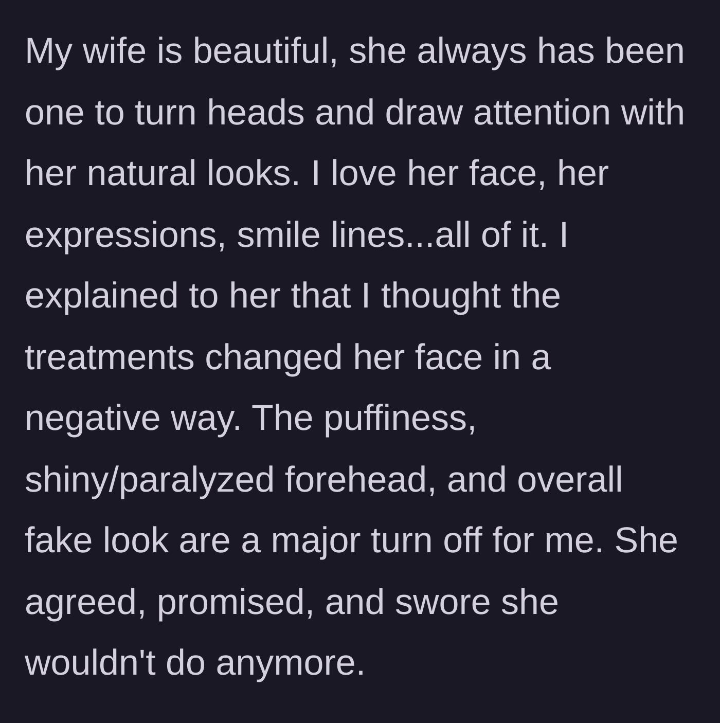 Story part 1 - The husband explains his aversion to his wife's cosmetic treatments, and she promises to stop.