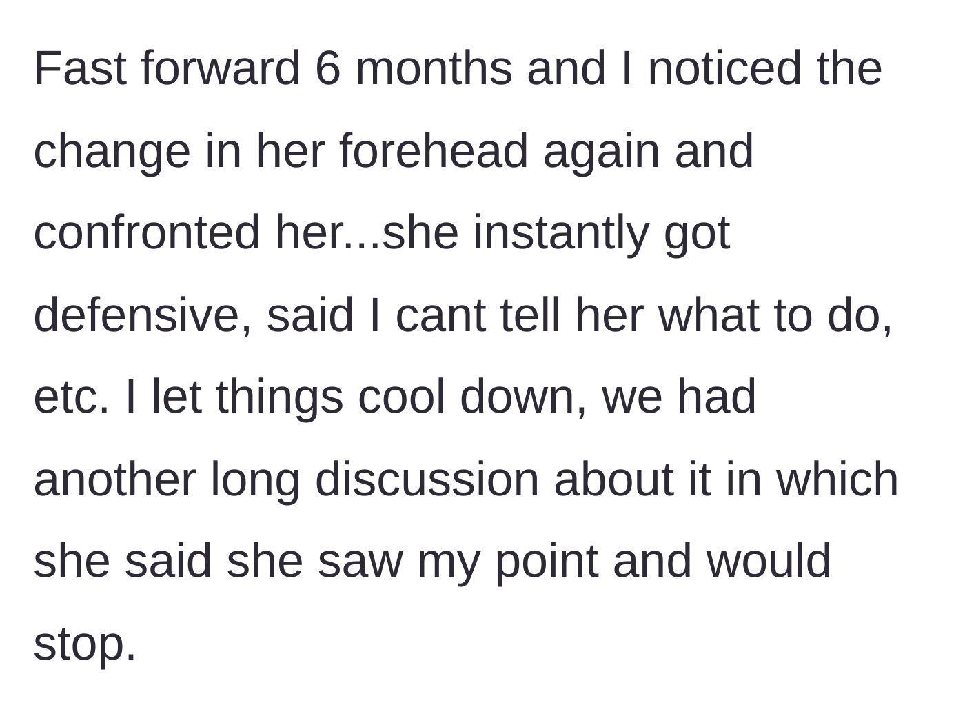 Story part 2 - Six months later, the husband catches her lying about new treatments, leading to a defensive argument and another broken promise.