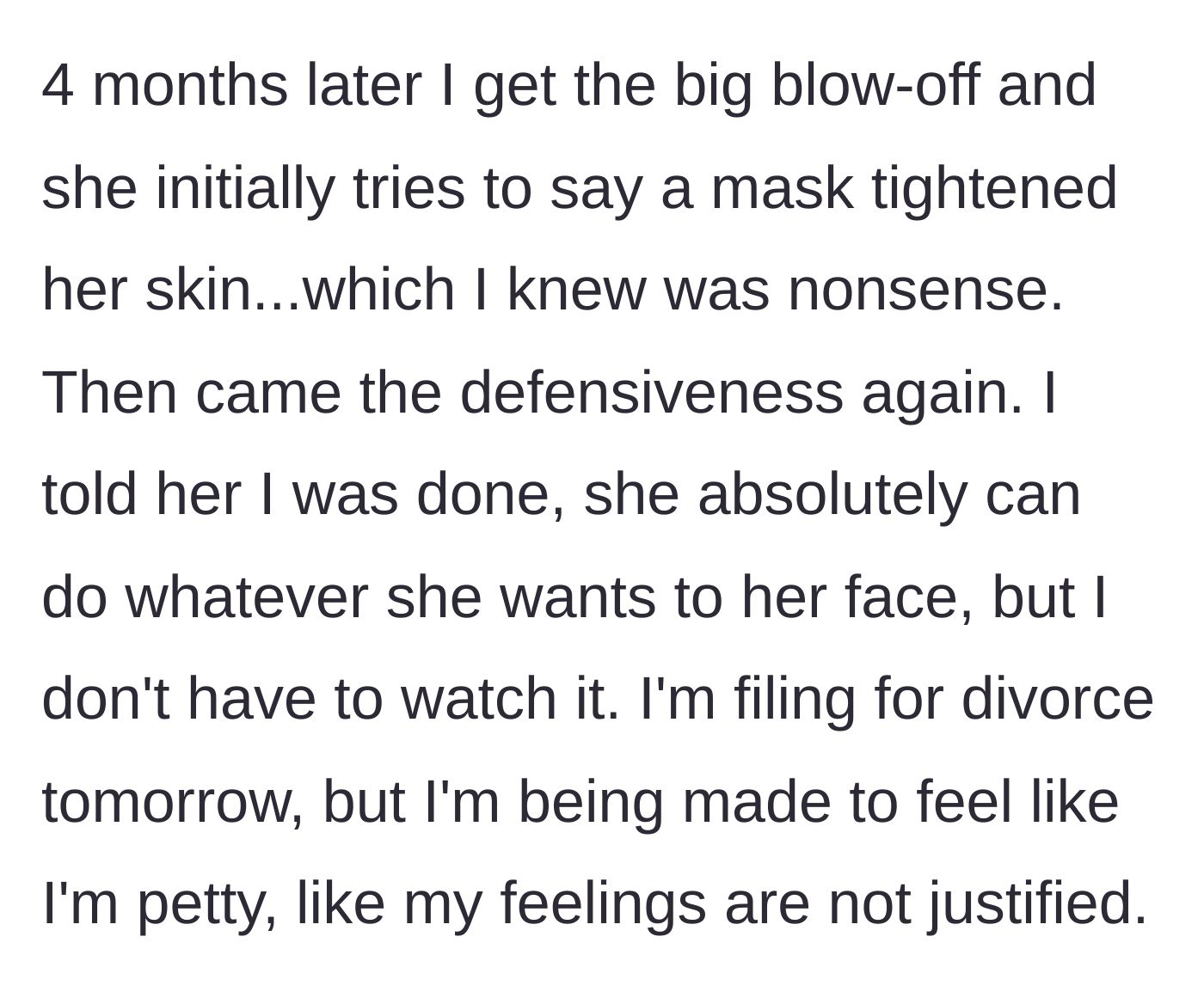 Story part 3 - Four months later, the wife undergoes more procedures, tries to cover it up with a ridiculous excuse, and the husband finally asks for a divorce.