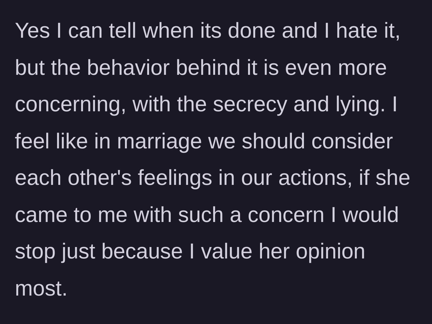 Story part 4 - The husband reflects on the deep emotional toll of her deceit, emphasizing that mutual respect and consideration are the true casualties.