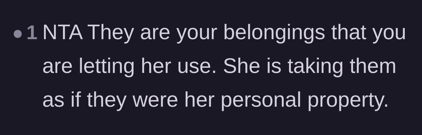 Comment thread 4 - A straightforward reminder that the original poster owns the items and the flatmate is overstepping boundaries.